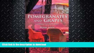 FAVORITE BOOK  Pomegranates and Grapes: Landscapes From My Childhood FULL ONLINE