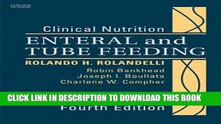 [READ] EBOOK Clinical Nutrition: Enteral and Tube Feeding, Text with CD-ROM, 4e ONLINE COLLECTION