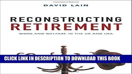 [PDF] Reconstructing Retirement: Work and Welfare in the UK and USA Popular Online