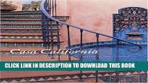 Ebook Casa California: Spanish-Style Houses from Santa Barbara to San Clemente Free Download