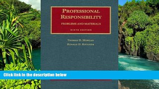 Must Have  Professional Responsibility: Problems And Materials (University Casebook Series)