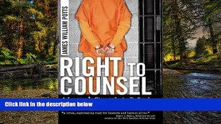 Must Have  Right to Counsel: A Lawyer s Struggle to Defend a Serial Killer  READ Ebook Full Ebook