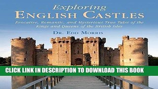 Best Seller Exploring English Castles: Evocative, Romantic, and Mysterious True Tales of the Kings