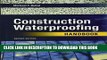 Best Seller Construction Waterproofing Handbook: Second Edition Free Read