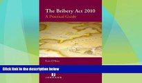 Big Deals  The Bribery Act 2010: A Practical Guide  Full Read Most Wanted