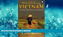 READ  Hitchhiking Vietnam: A Woman s Solo Journey in an Elusive Land FULL ONLINE