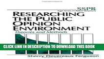 [PDF] Researching the Public Opinion Environment: Theories and Methods (SAGE Series in Public