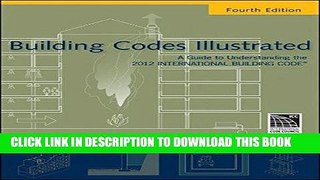 Best Seller Building Codes Illustrated: A Guide to Understanding the 2012 International Building