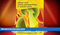 Big Deals  Ethics and Value Perspectives in Social Work  Best Seller Books Best Seller