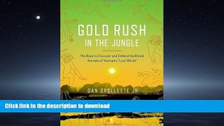 FAVORITE BOOK  Gold Rush in the Jungle: The Race to Discover and Defend the Rarest Animals of