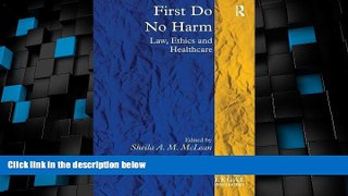 Big Deals  First Do No Harm: Law, Ethics and Healthcare (Applied Legal Philosophy)  Best Seller