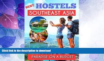 FAVORITE BOOK  Southeast Asia Best Hostels to travel Paradise on a budget - Hotel Deals,