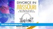 Big Deals  Divorce in Missouri: The Ultimate Guide to a Show-Me State Divorce  Full Read Best Seller