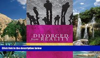 Big Deals  Divorced from Reality: Rethinking Family Dispute Resolution (Families, Law, and