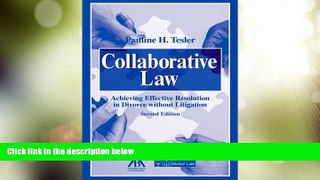 Big Deals  Collaborative Law: Achieving Effective Resolution Without Litigation  Full Read Best