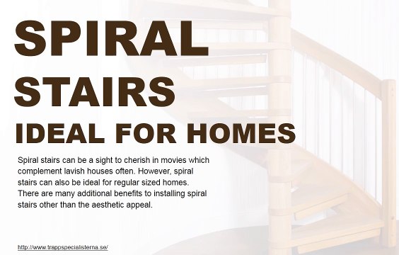 Why are spiral stairs ideal for residences?