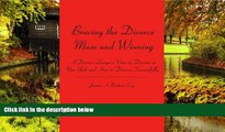 READ FULL  Braving the Divorce Maze and Winning: A Divorce Lawyer s View on Divorce in New York