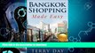 FAVORITE BOOK  Bangkok Shopping Made Easy: The Ultimate Guide to over 40 Malls and Markets near