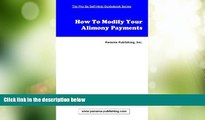 Big Deals  How To Modify Your Alimony Payments  Full Read Best Seller