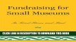 Best Seller Fundraising for Small Museums: In Good Times and Bad (American Association for State