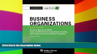 READ FULL  Casenote Legal Briefs: Business Organizations, Keyed to Hamilton Macey   Moll 11E