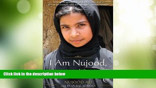 Big Deals  I Am Nujood, Age 10 and Divorced  Full Read Most Wanted