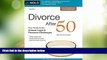 Big Deals  Divorce After 50: Your Guide to the Unique Legal and Financial Challenges  Best Seller