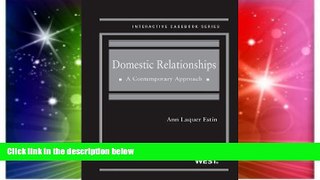 READ FULL  Domestic Relationships: A Contemporary Approach (Interactive Casebook Series)  Premium