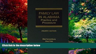 Big Deals  Family Law in Alabama: Practice and Procedure  Full Ebooks Best Seller