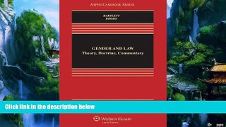 Books to Read  Gender   Law: Theory Doctrine   Commentary, Sixth Edition (Aspen Casebooks)  Best