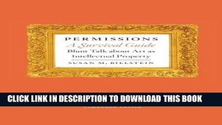 Best Seller Permissions, A Survival Guide: Blunt Talk about Art as Intellectual Propery Free