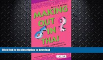 EBOOK ONLINE  Making Out in Thai: Revised Edition (Thai Phrasebook) (Making Out Books)  BOOK