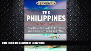 READ  The Philippines:  Your Ultimate Guide to Traveling, Culture, History, Food and More: