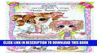 Read Now Sherri Baldy My Besties Messy Bessy Jessy Coloring Book PDF Online