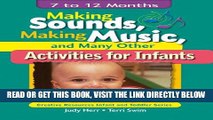 [Free Read] Making Sounds, Making Music,   Many Other Activities for Infants: 7 to 12 Months Free