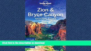 READ THE NEW BOOK Lonely Planet Zion   Bryce Canyon National Parks (Travel Guide) PREMIUM BOOK