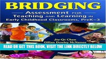 [Free Read] Bridging: Assessment for Teaching and Learning in Early Childhood Classrooms, PreK-3