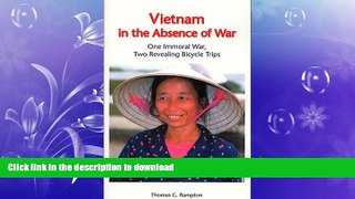 FAVORITE BOOK  Vietnam in the Absence of War: One Immoral War, Two Revealing Bicycle Trips  BOOK
