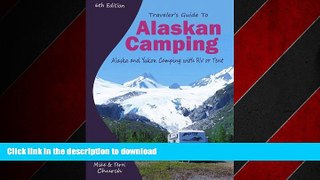 FAVORIT BOOK Traveler s Guide to Alaskan Camping: Alaska and Yukon Camping With RV or Tent