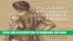 Read Now Classic Human Anatomy in Motion: The Artist s Guide to the Dynamics of Figure Drawing