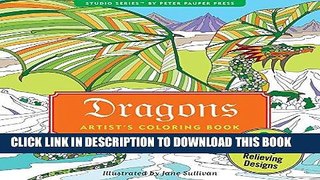 Read Now Dragons Adult Coloring Book (31 stress-relieving designs) (Studio Series: Artist s