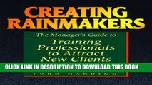 Pdf Free Creating Rainmakers The Manager S Guide To Training Professionals To Attract Clients Video Dailymotion