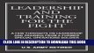 [PDF] FREE Leadership And Training For The Fight: A Few Thoughts On Leadership And Training From A