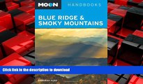 PDF ONLINE Moon Blue Ridge   Smoky Mountains (Moon Handbooks) READ PDF FILE ONLINE