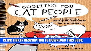 Read Now Doodling for Cat People: 50 inspiring doodle prompts and creative exercises for cat