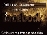 Call now for Facebook Support at 1-866-224-8319 issue will be resolved.