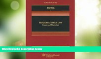 Big Deals  Modern Family Law: Cases   Materials, Fourth Edition  Best Seller Books Most Wanted