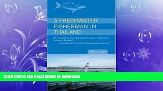 FAVORITE BOOK  A Freshwater Fisherman in Thailand FULL ONLINE