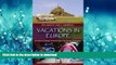 EBOOK ONLINE RV and Car Camping Vacations in Europe: RV and Car Camping Tours to Europe s Top