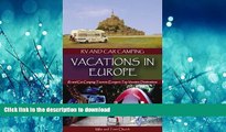 EBOOK ONLINE RV and Car Camping Vacations in Europe: RV and Car Camping Tours to Europe s Top